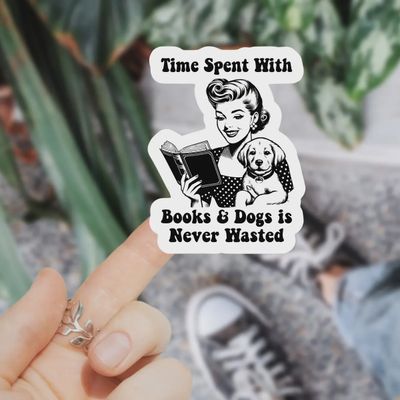 Time Spent With Books and Cats is Never Wasted sticker