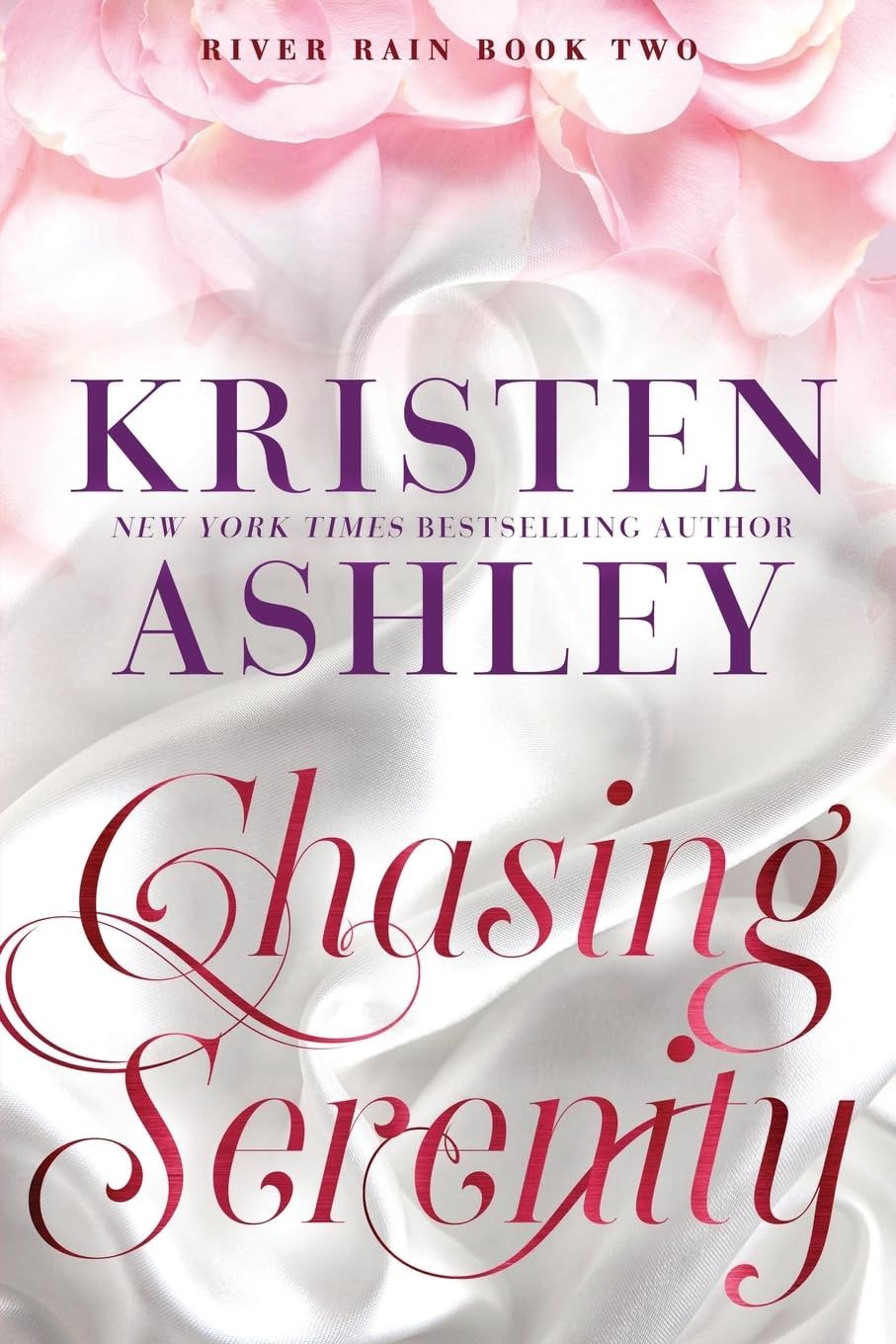 Chasing Serenity: A River Rain Novel Book 2