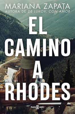 El camino a Rhodes / All Rhodes Lead Here (Spanish Edition)