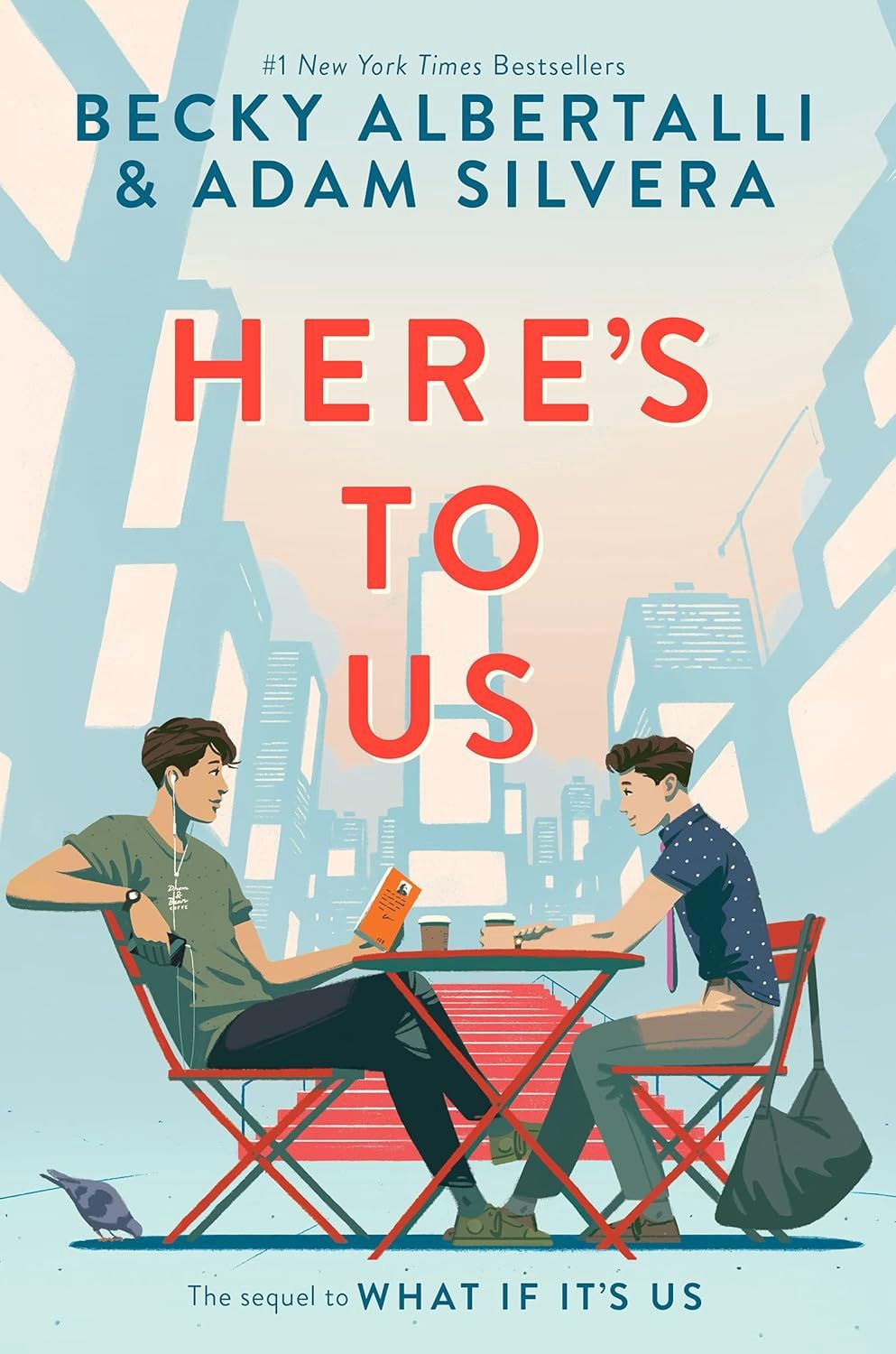Here&#39;s to Us (What If It’s Us Book 2)