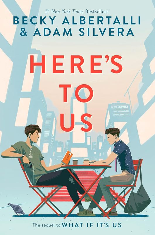 Here's to Us (What If It’s Us #2)