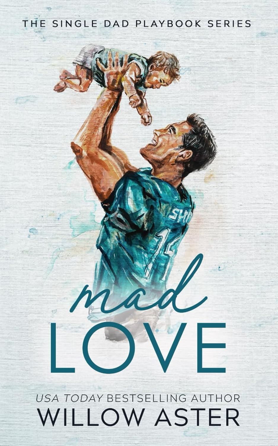 Mad Love: Special Edition Paperback (The Single Dad Playbook Book #1) (Signed Edition)