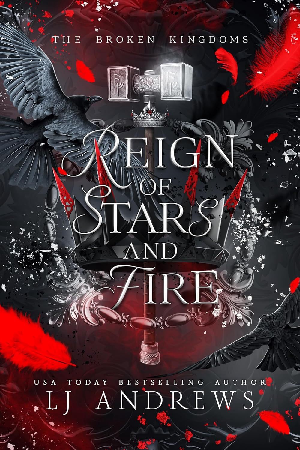Reign of Stars and Fire: A Dark Fantasy Romance (The Broken Kingdoms Book 8)