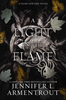A Light in the Flame: A Flesh and Fire Novel Book 2