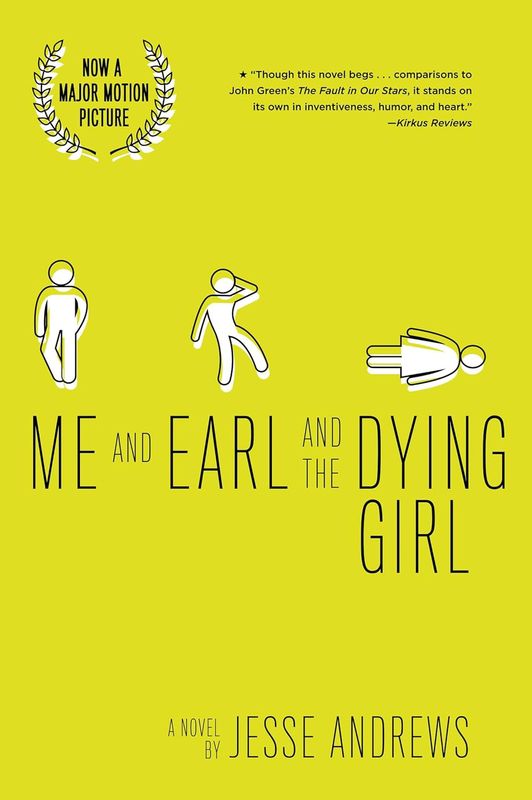 Me and Earl and the Dying Girl: A Novel