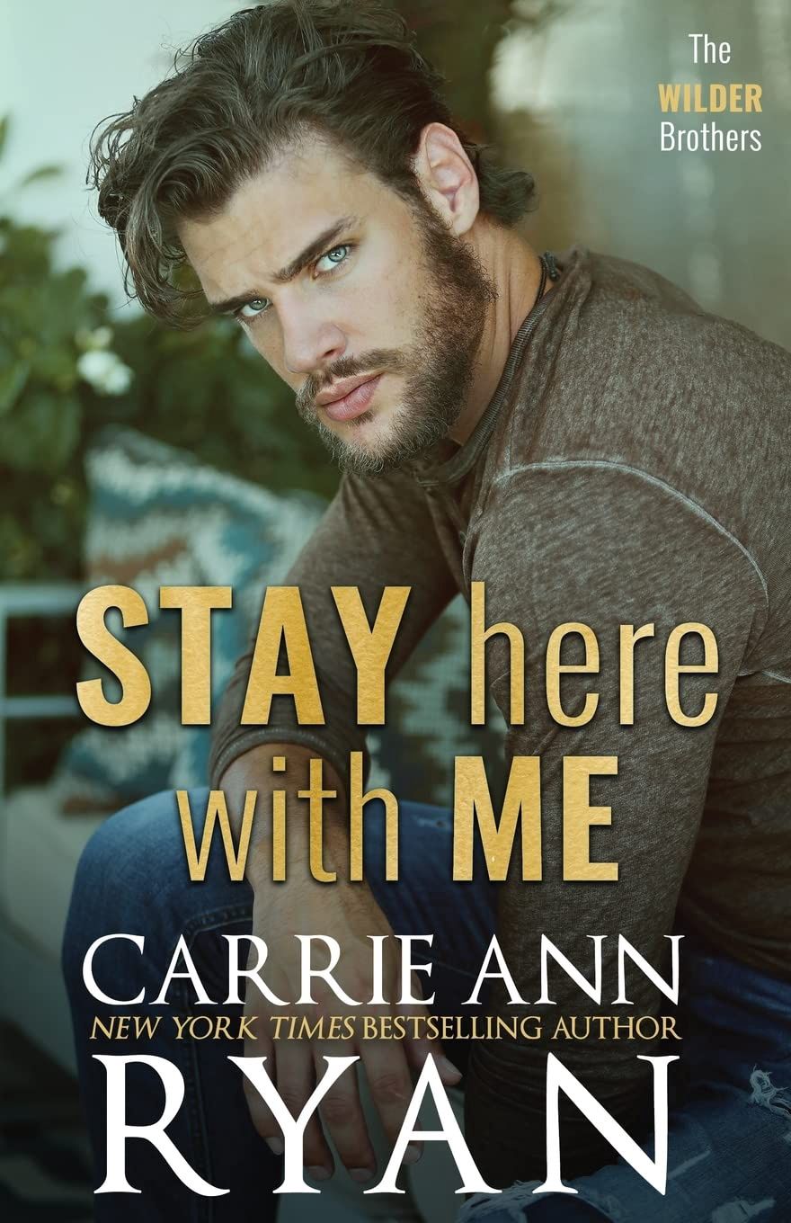 Stay Here With Me (The Wilder Brothers Book 5)