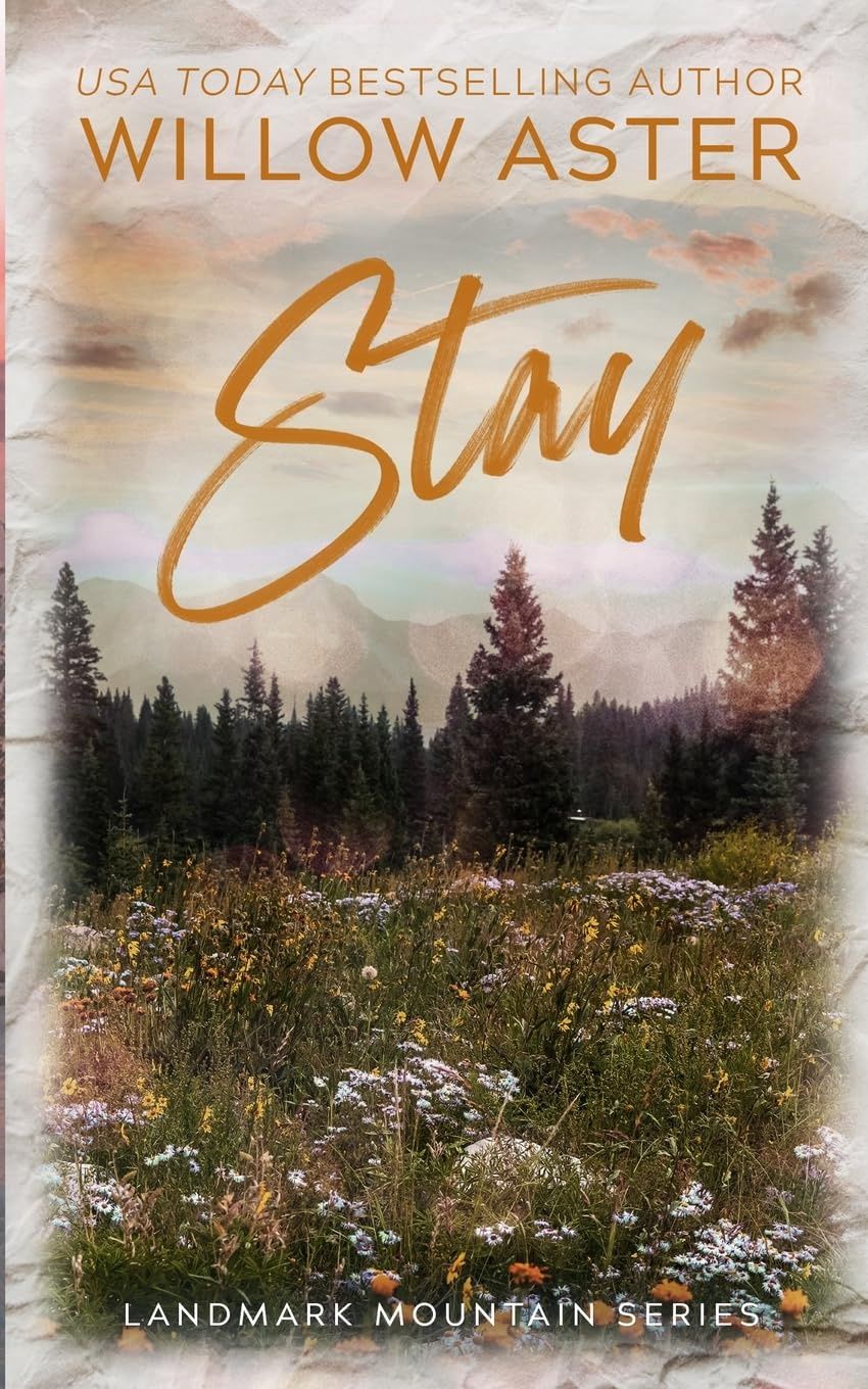 Stay: Special Edition Paperback (Landmark Mountain Book #5) (Signed Edition)