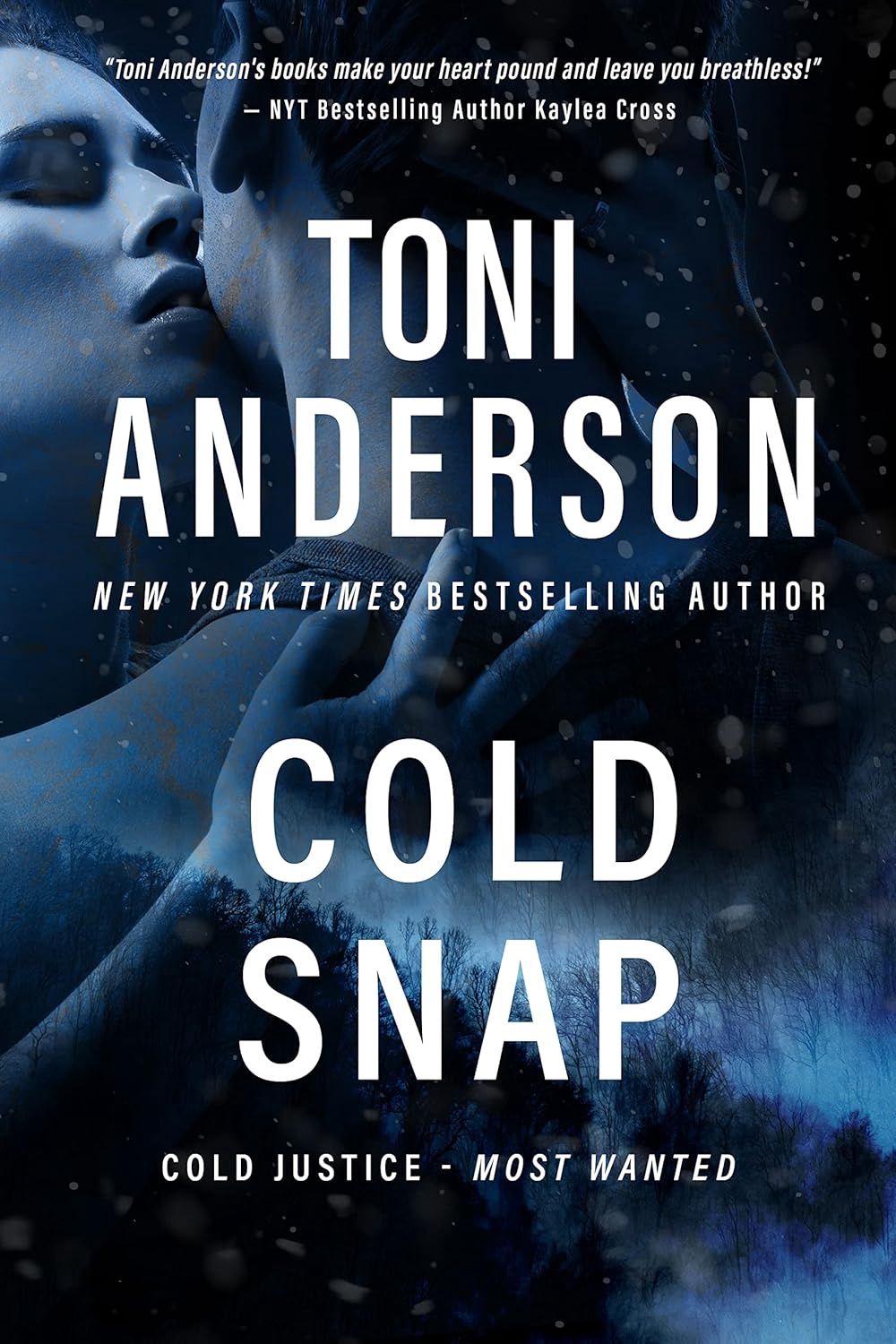 Cold Snap: A Romantic Suspense and Mystery (Cold Justice® - Most Wanted)