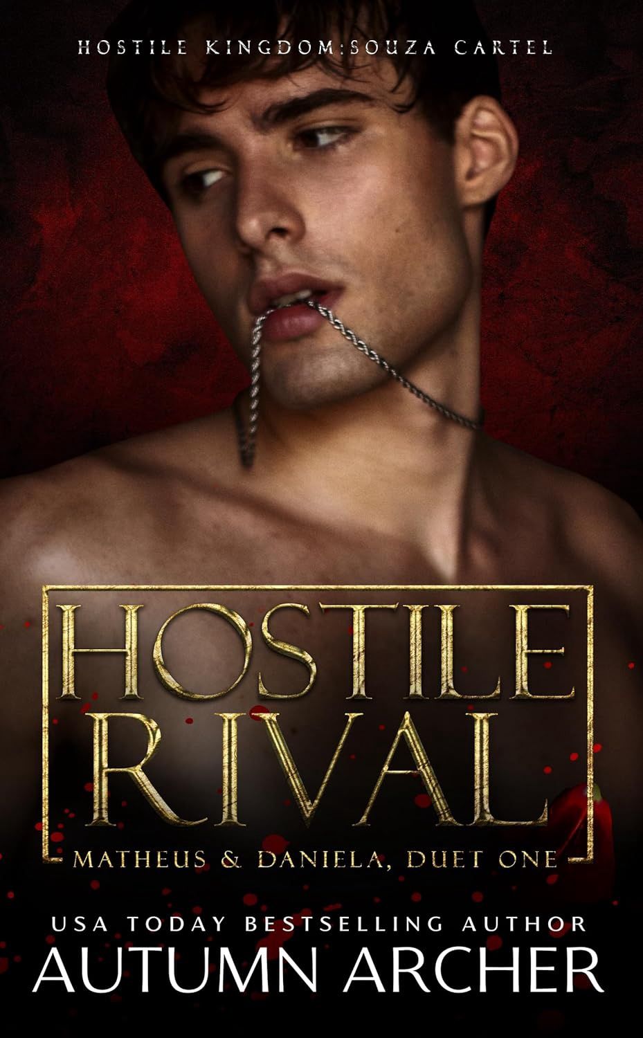 Hostile Rival : An Enemies to Lovers, Reverse Age Gap Dark Mafia Romance (Souza Cartel: Matheus)
