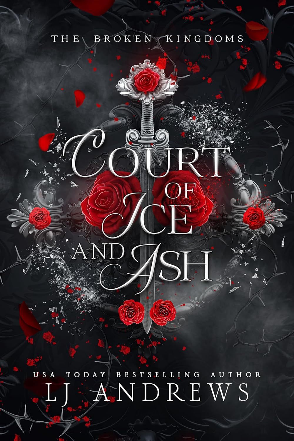 Court of Ice and Ash: A Dark Fantasy Romance (The Broken Kingdoms Book 2)