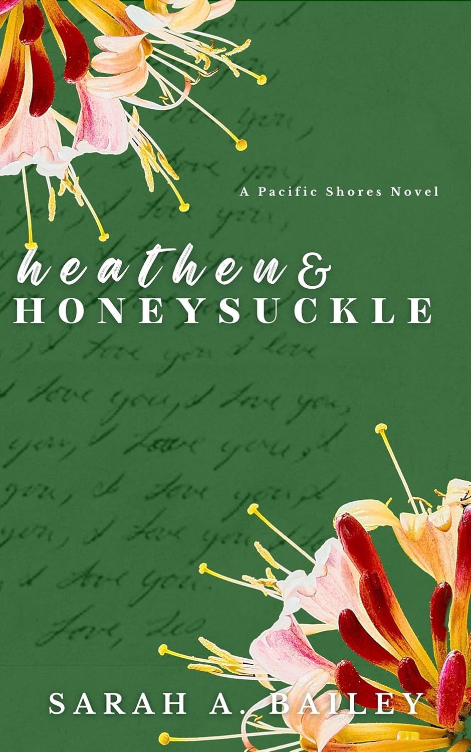 Heathen and Honeysuckle (Pacific Shores Book 1) (OUT OF PRINT)