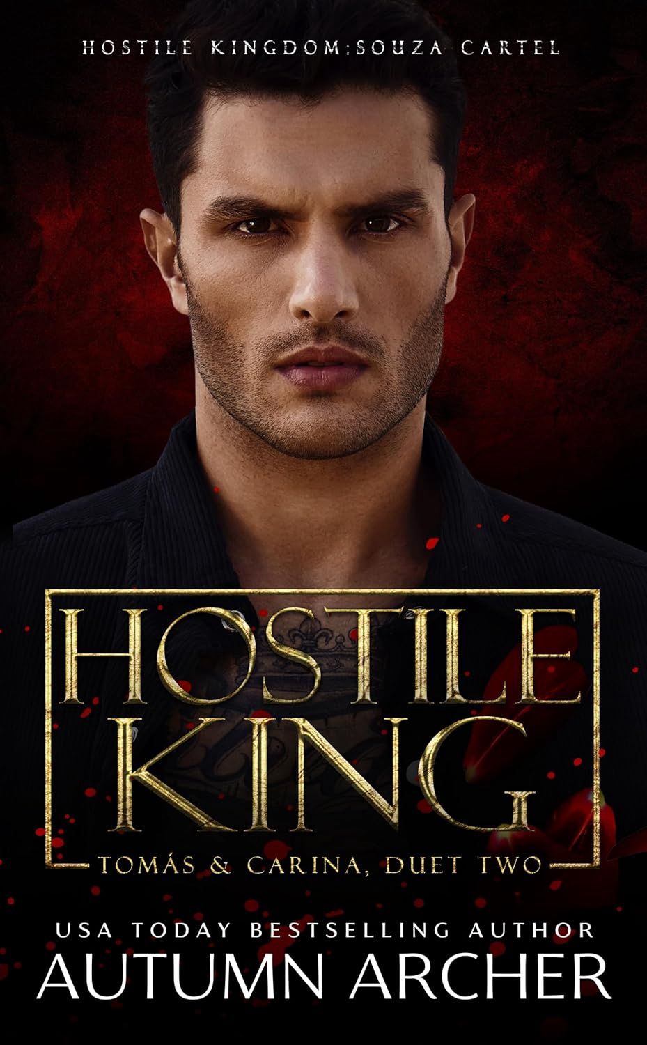 Hostile King : A Dark Enemies to Lovers Mafia Romance (Souza Cartel: Tomás)