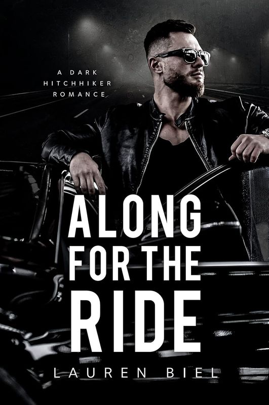 Along for the Ride: A Dark Hitchhiker Romance (Ride or Die Romances)