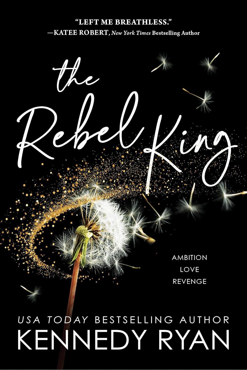 The Rebel King (All The King&#39;s Men, 2)