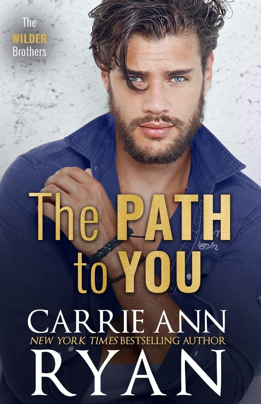 The Path to You (The Wilder Brothers Book 3)