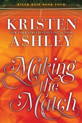 Making the Match: A River Rain Novel Book 4