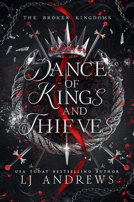 Dance of Kings and Thieves: a Dark Fantasy Romance (The Broken Kingdoms Book 6)