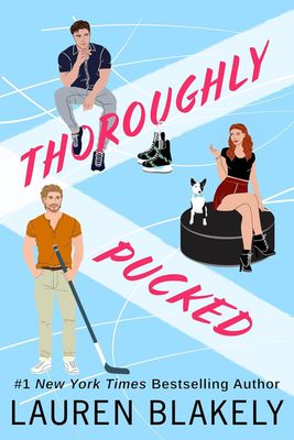 Thoroughly Pucked (My Hockey Romance Book #3)