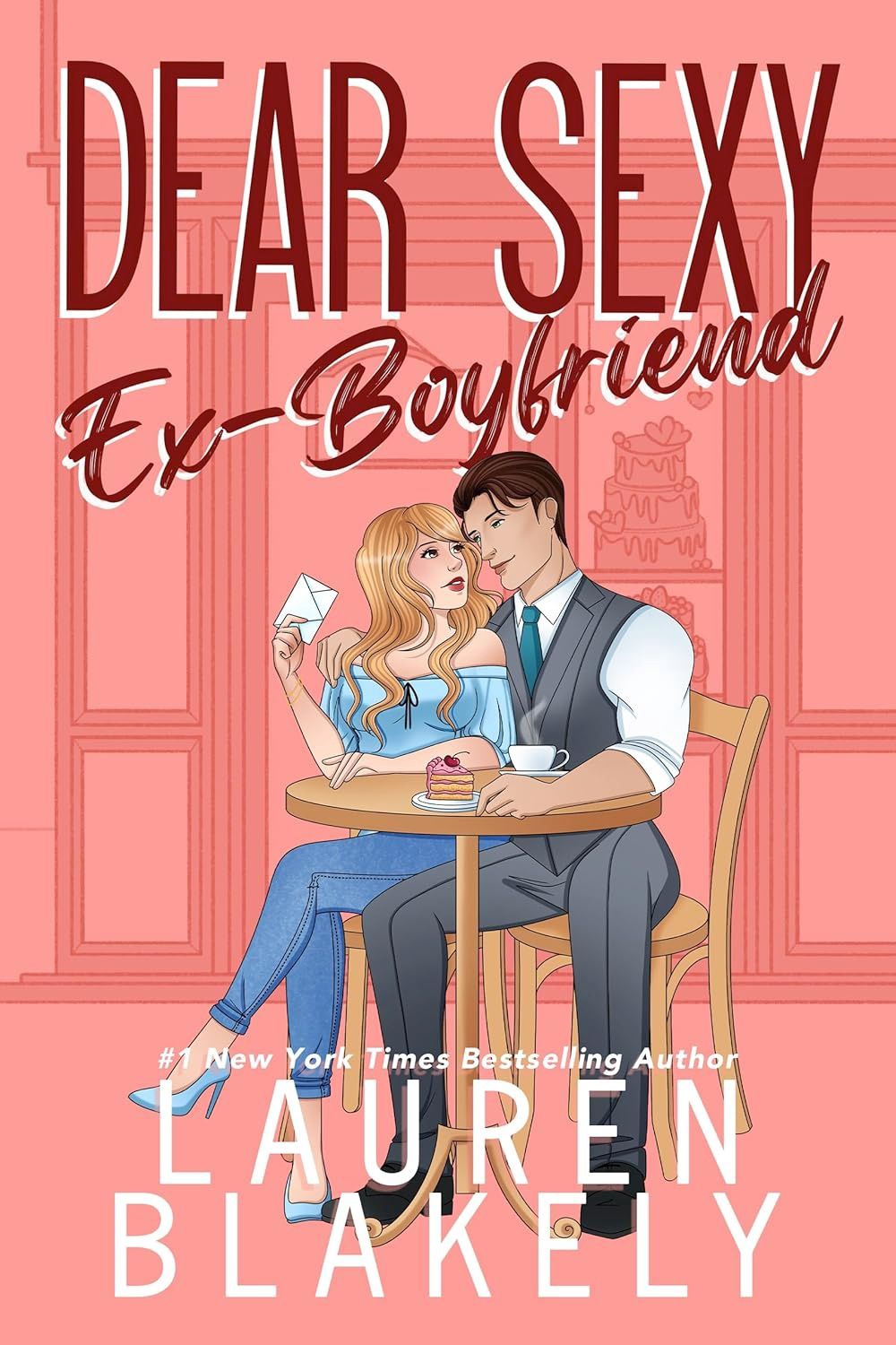 Dear Sexy Ex-Boyfriend (The Guys Who Got Away Book #2)