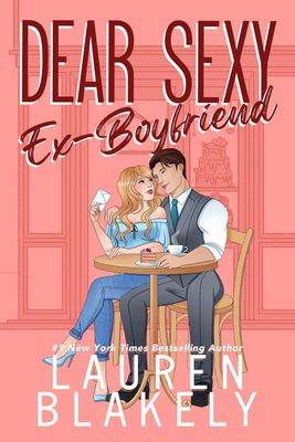 Dear Sexy Ex-Boyfriend (The Guys Who Got Away Book #2)