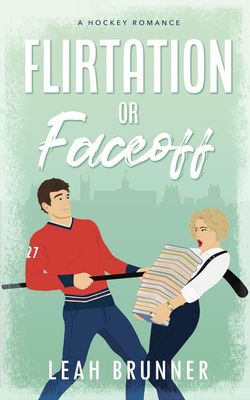 Flirtation or Faceoff: A Hockey Romance (D.C. Eagles Hockey Book 2)