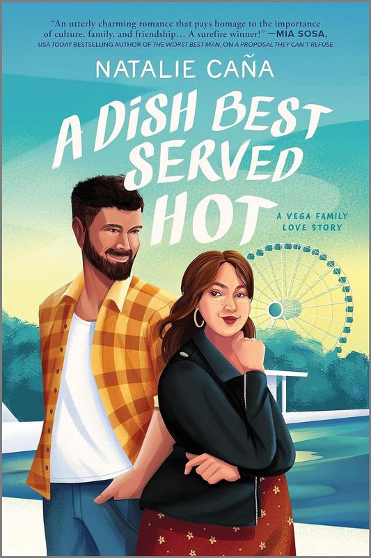 A Dish Best Served Hot: A Novel (Vega Family Love Stories Book 2)