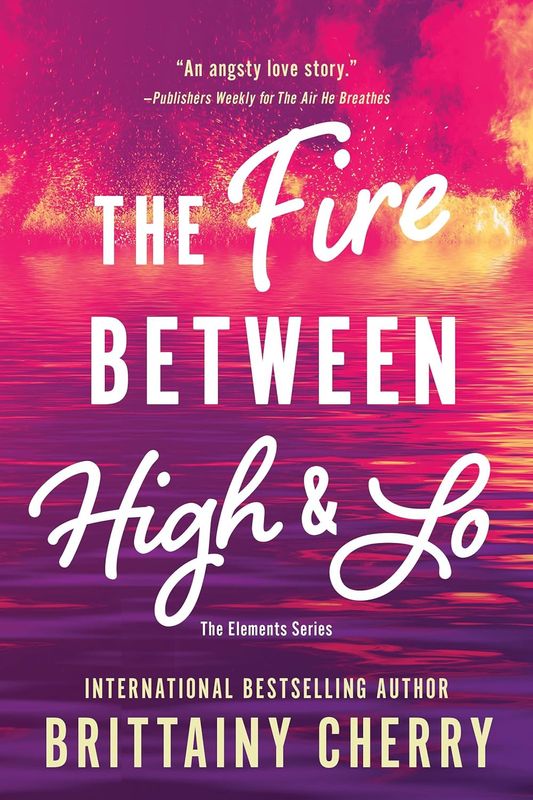 The Fire Between High &amp; Lo (Elements, 2)