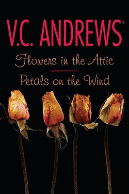 Flowers in the Attic / Petals on the Wind (Dollanganger)