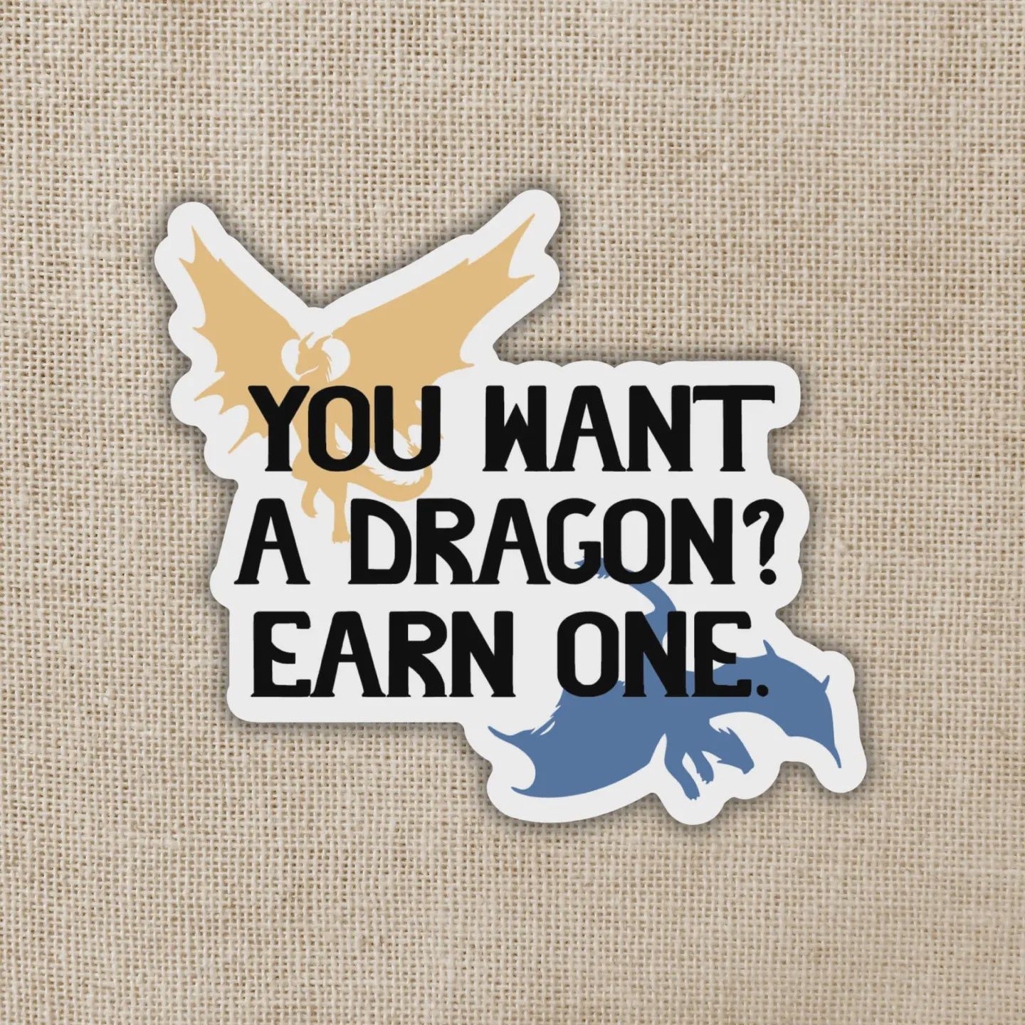 You Want a Dragon Earn One