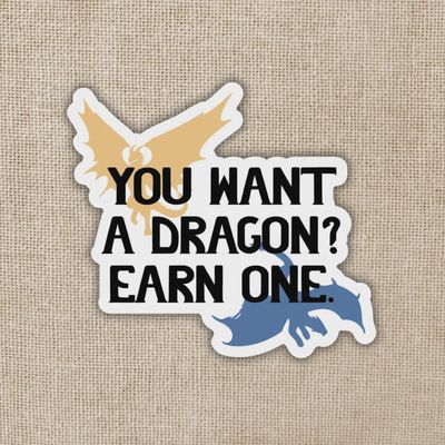 You Want a Dragon Earn One