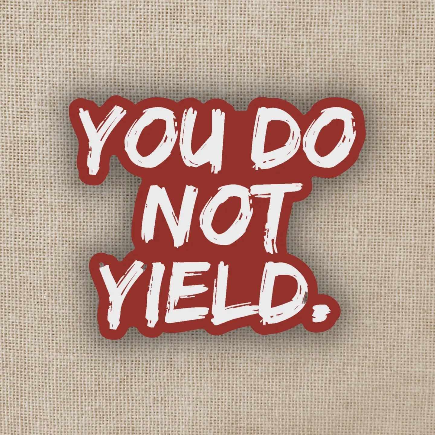 You Do Not Yield