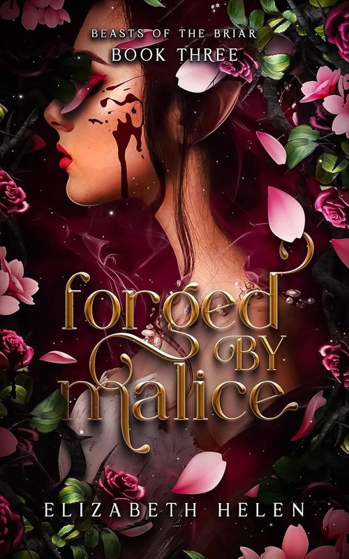 Forged by Malice (Beasts of the Briar Book 3)