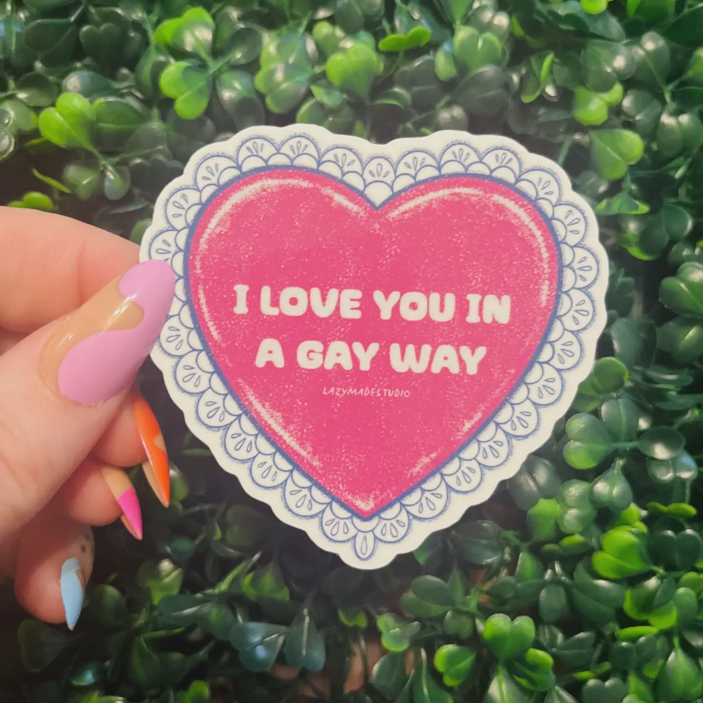 I Love You in a Gay Way Sticker