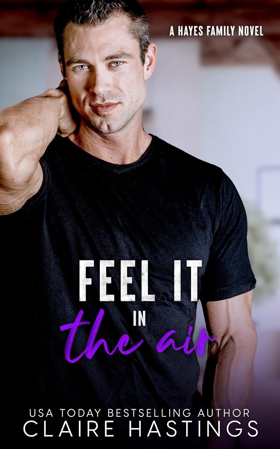 Feel It in the Air (Hayes Family Book 2)
