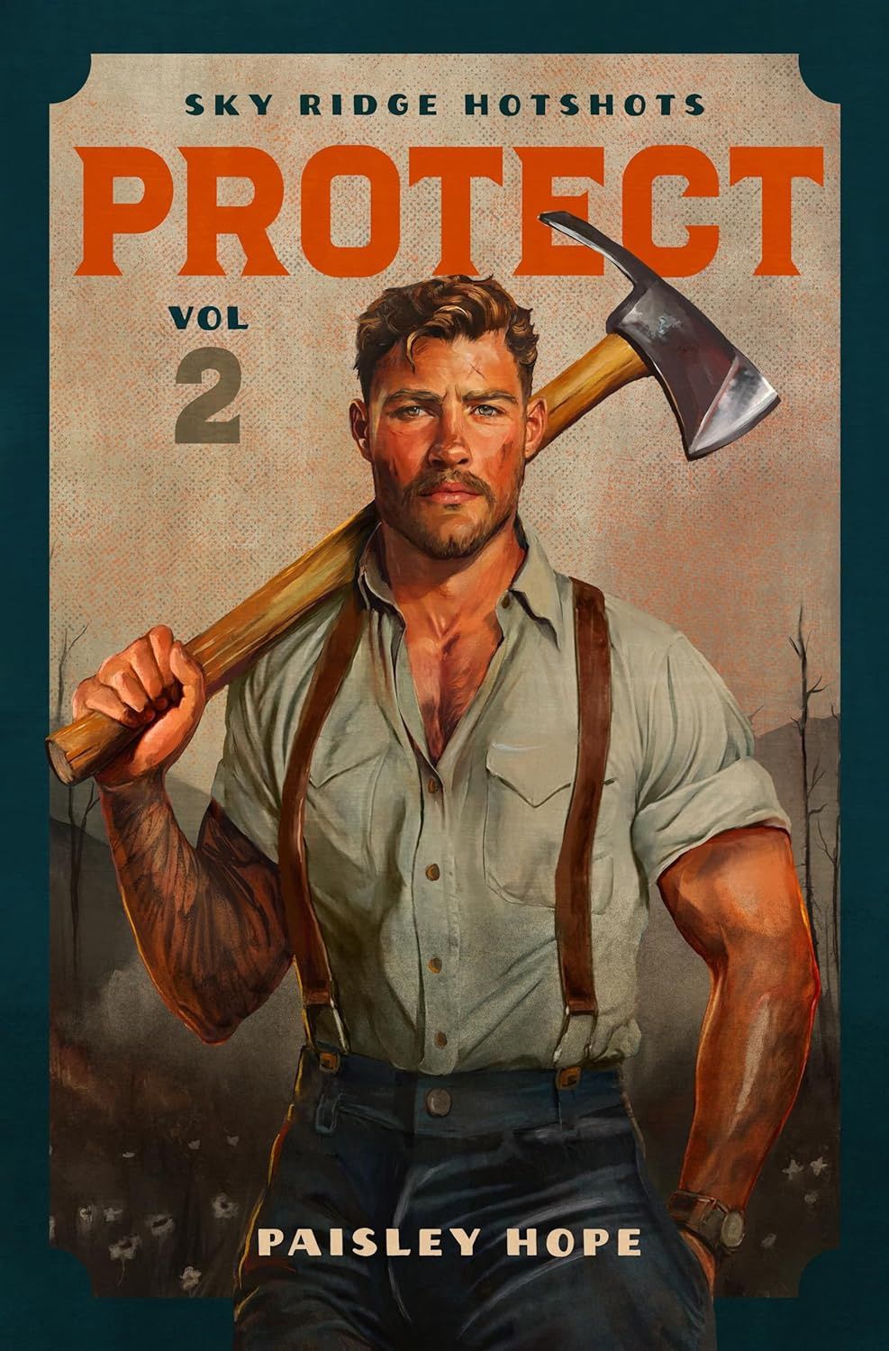 PROTECT : Volume 2 Sky Ridge Hotshots