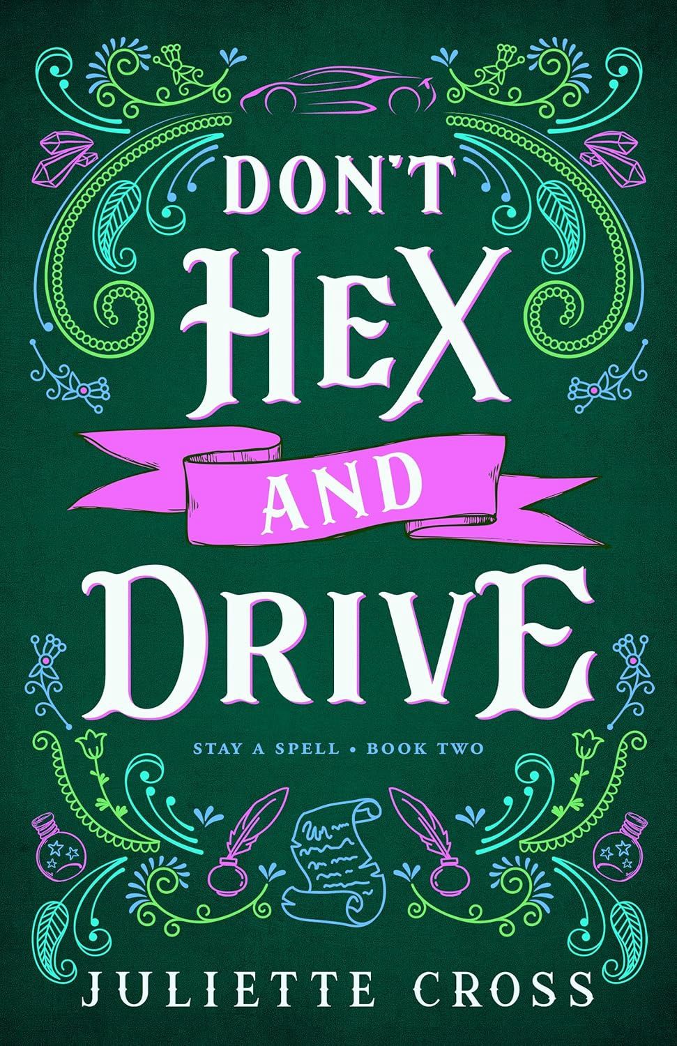 Don&#39;t Hex and Drive: Opposites Attract Vampire Romance (Stay a Spell Book 2)