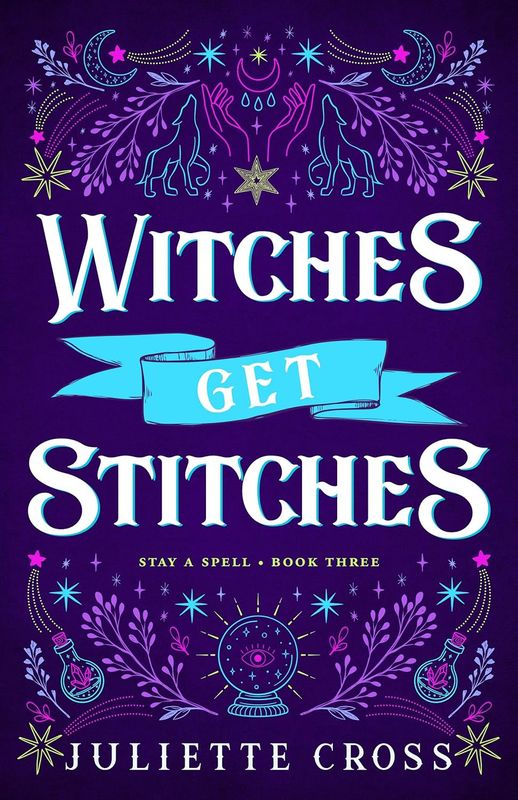 Witches Get Stitches: A Steamy, Friends-to-lovers Werewolf Romance (Stay a Spell Book 3)