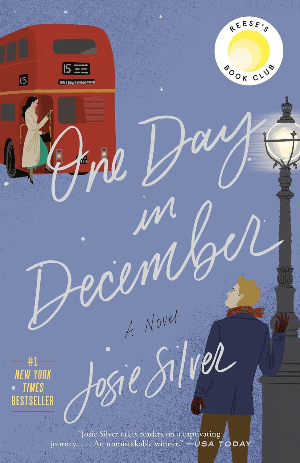 One Day in December: Reese&#39;s Book Club: A Novel