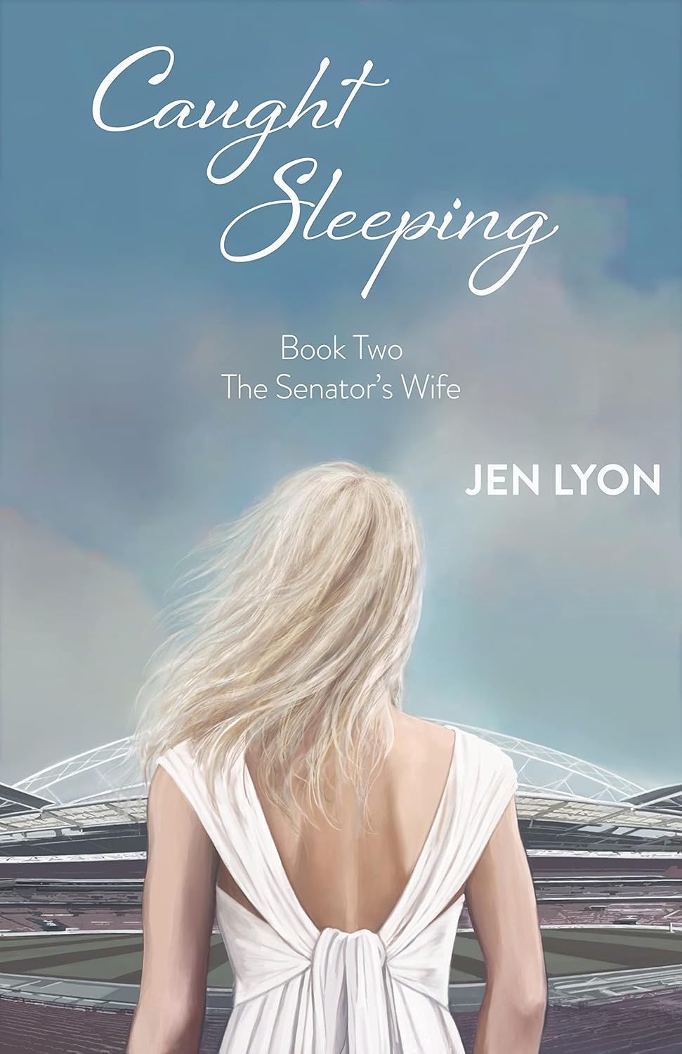 Caught Sleeping: The Senator&#39;s Wife Series Book II