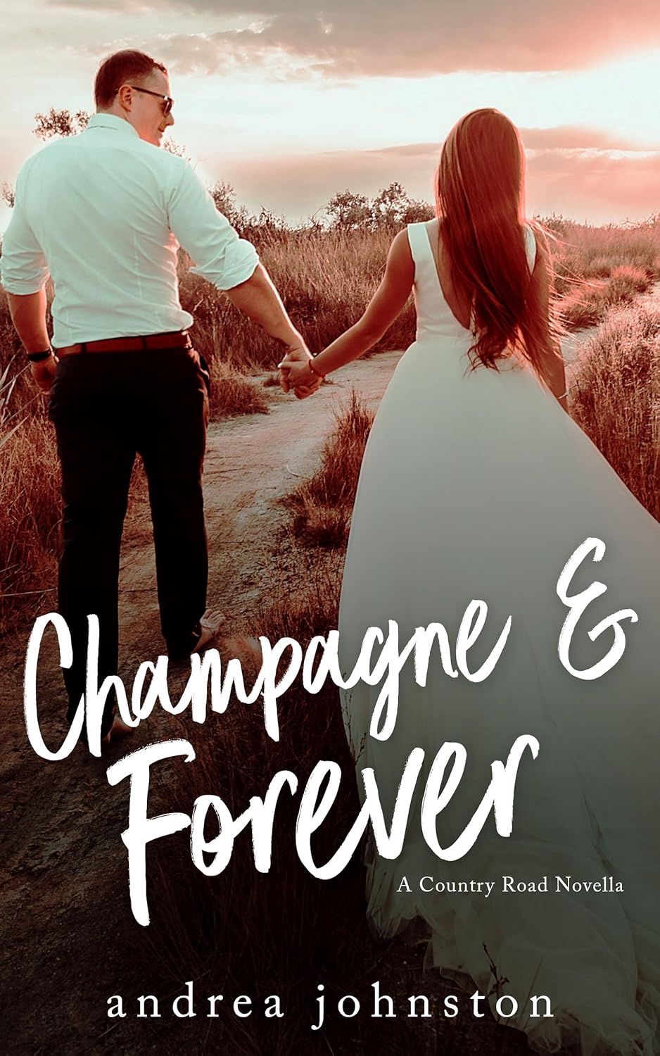 Champagne &amp; Forever (Country Road Series Book 4)