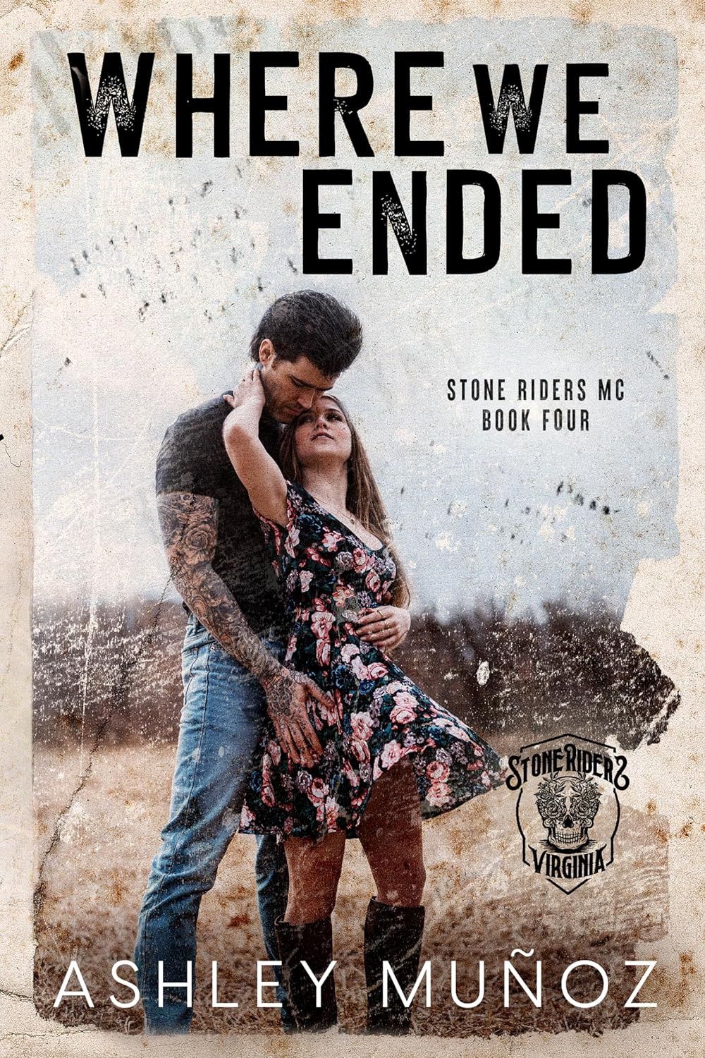 Where We Ended: A Motorcycle Club Romance (Stone Riders MC Book 4)