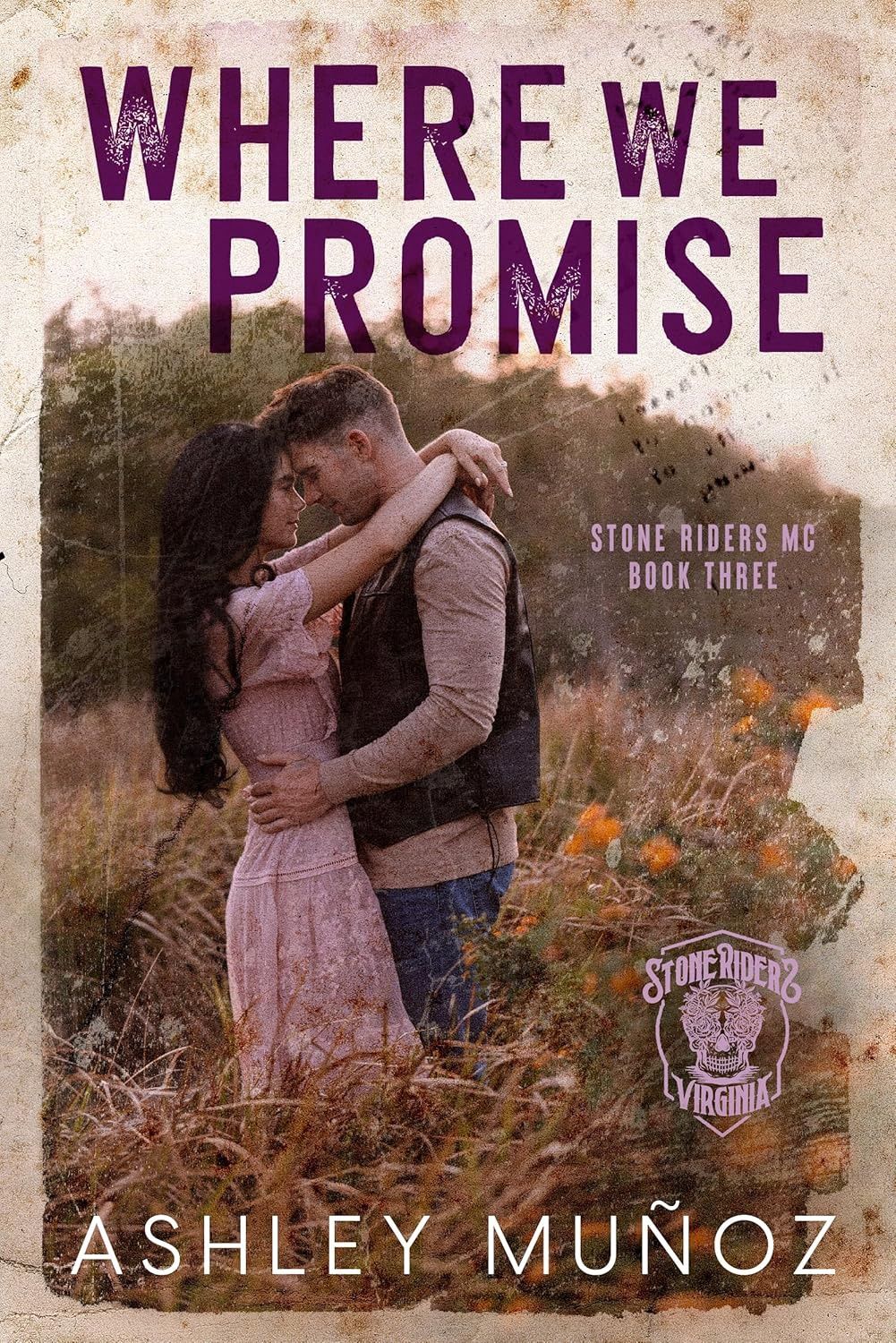 Where We Promise: A Fake Marriage Romance (Stone Riders MC Book 3)