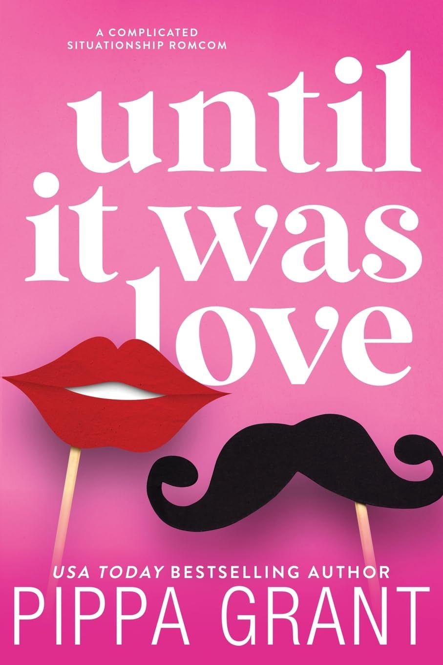 UNTIL IT WAS LOVE