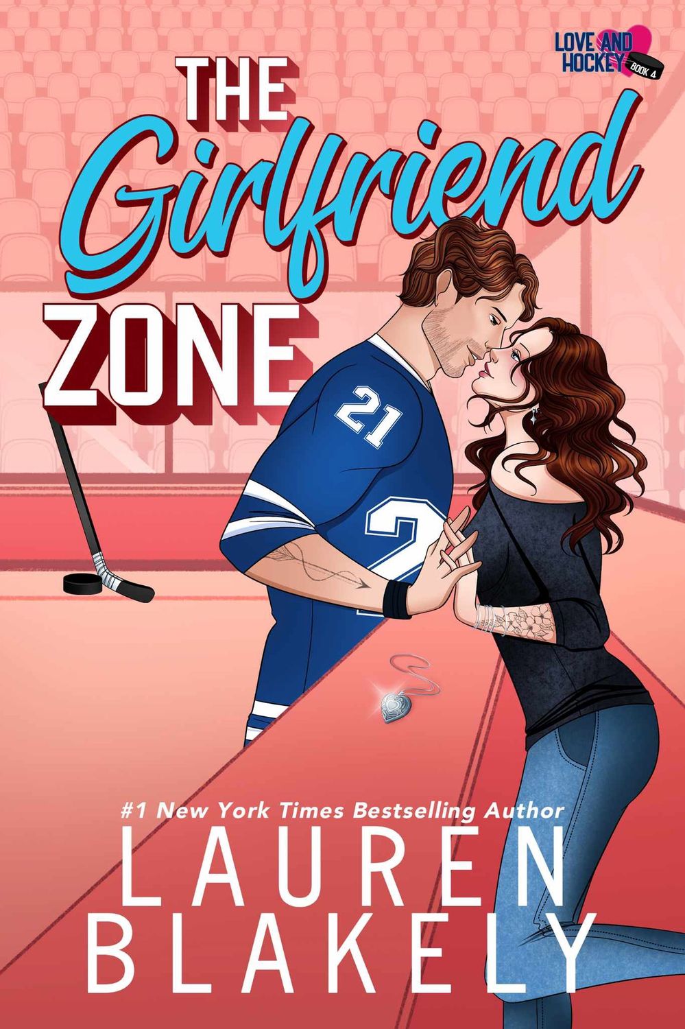 The Girlfriend Zone (Love and Hockey Book #4)