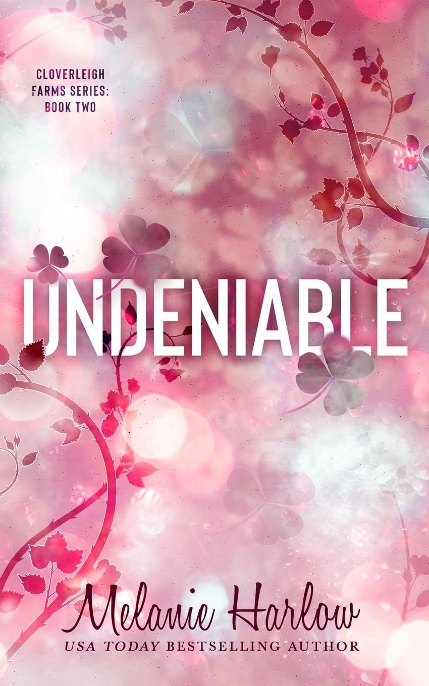 Undeniable  (Cloverleigh Farms Book #2)