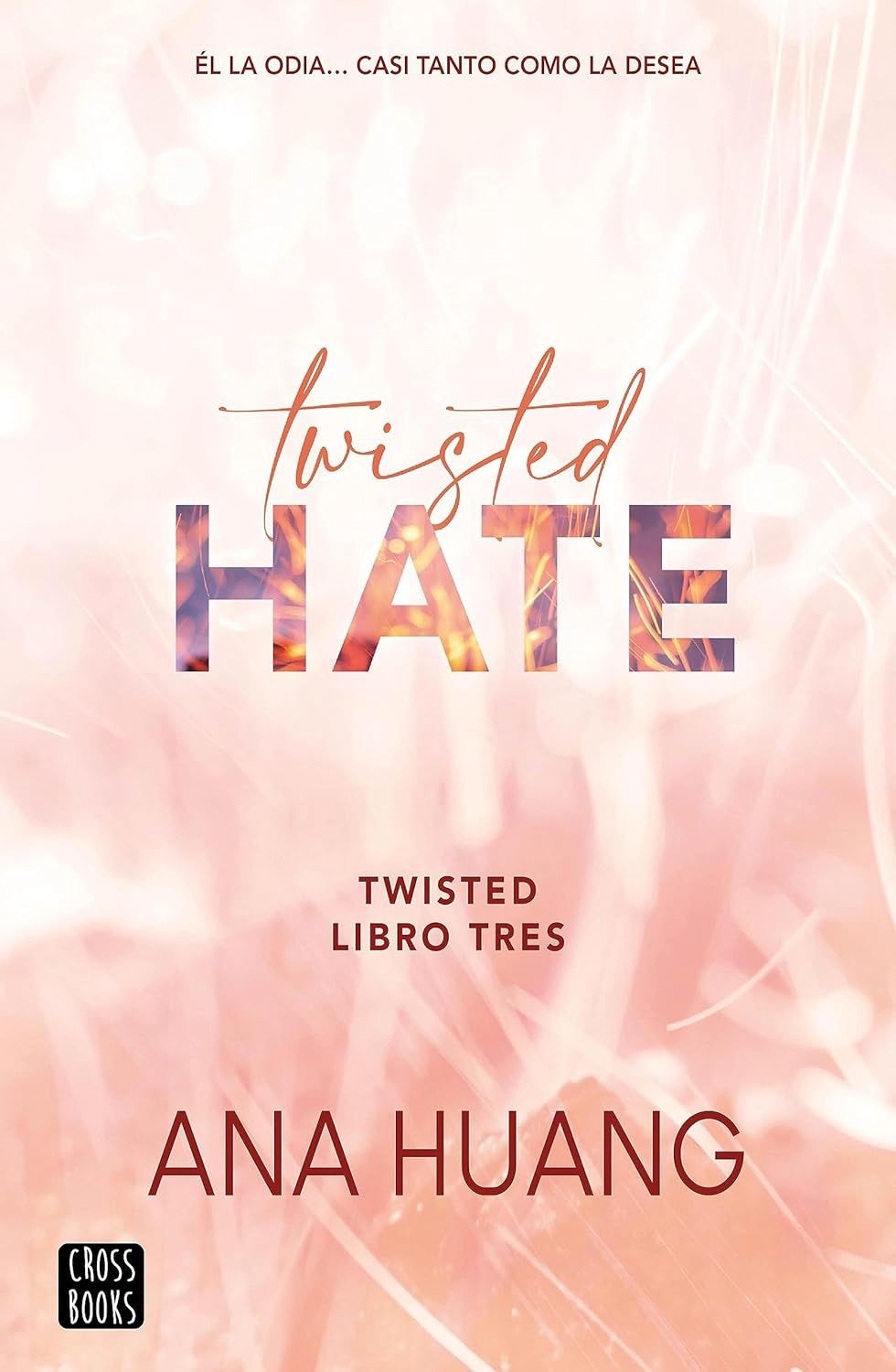 Twisted 3. Twisted Hate (Edición mexicana) (Ficción) (Spanish Edition)