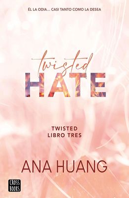 Twisted 3. Twisted Hate (Edición mexicana) (Ficción) (Spanish Edition)