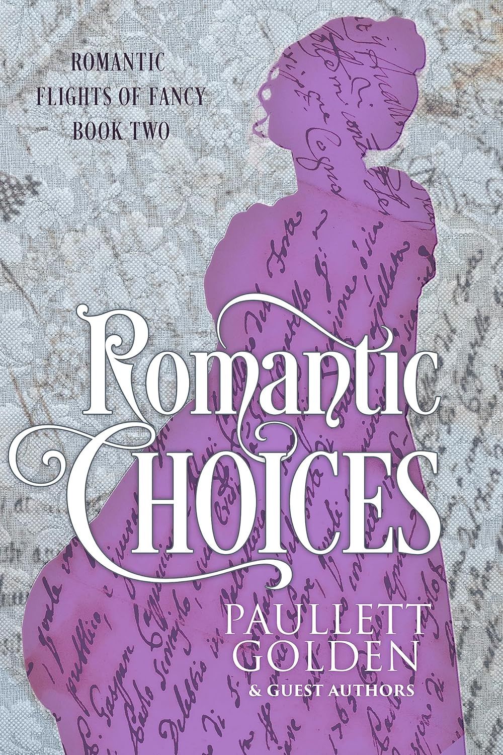 Romantic Choices (Romantic Flights of Fancy)