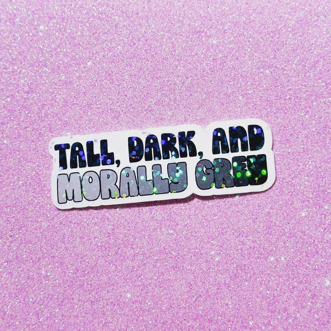 Tall, Dark, and Morally Grey Kindle Book Sticker