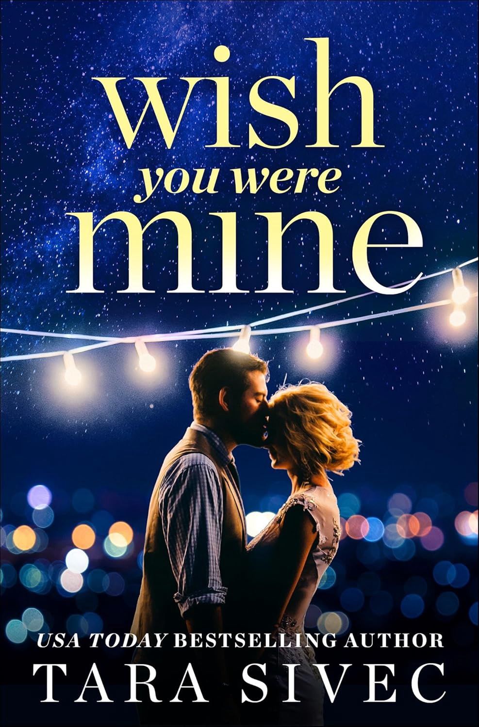 Wish You Were Mine: A heart-wrenching story about first loves and second chances